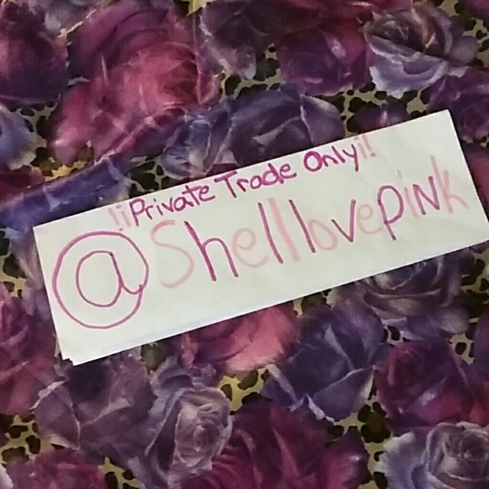 @shelllovepink ☆PRIVATE TRADE ONLY☆